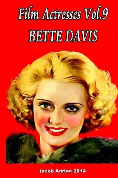 Cover for Iacob Adrian · Film Actresses Vol.9 Bette Davis (Pocketbok) (2015)