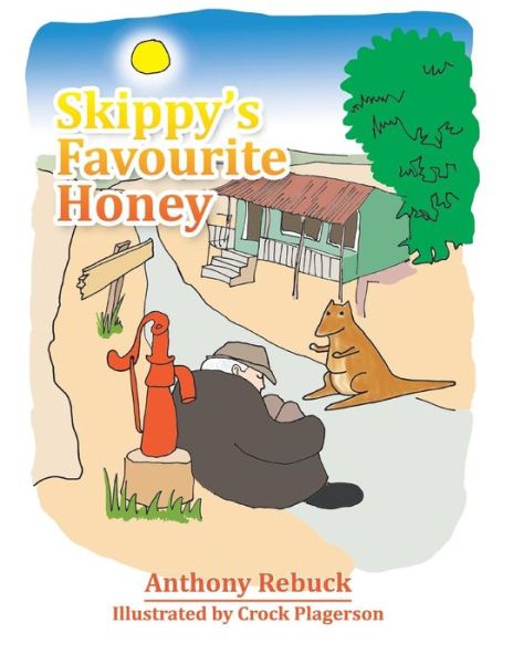 Cover for Anthony Rebuck · Skippy's Favourite Honey (Paperback Book) (2016)