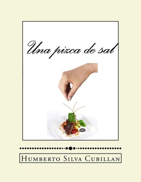 Cover for Humberto Silva Cubillan · Una pizca de sal (Paperback Book) (2015)