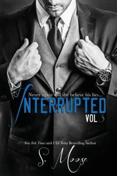 S Moose · Interrupted Vol 3 (Paperback Book) (2015)