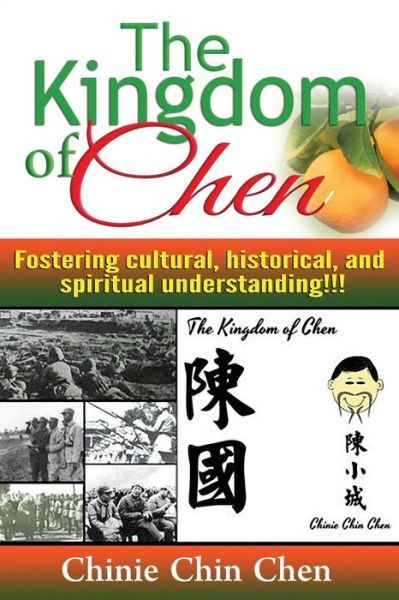 Cover for Chinie Chin Chen · The Kingdom of Chen: for Wide Auiences!!! Text!!! Orange Cover!!! (Paperback Book) (2015)