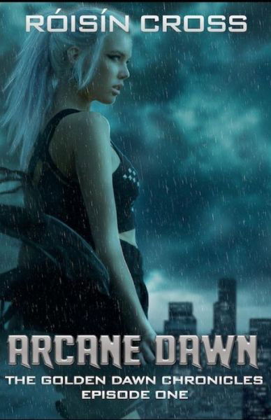 Cover for Roisin Cross · Arcane Dawn (Paperback Book) (2019)