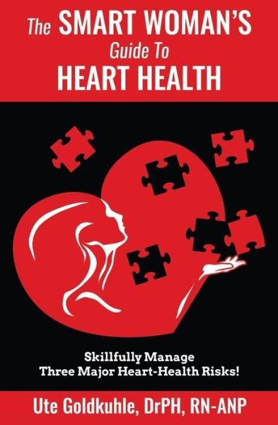 Cover for Ute Goldkuhle · The Smart Woman's Guide to Heart Health (Paperback Book) (2016)