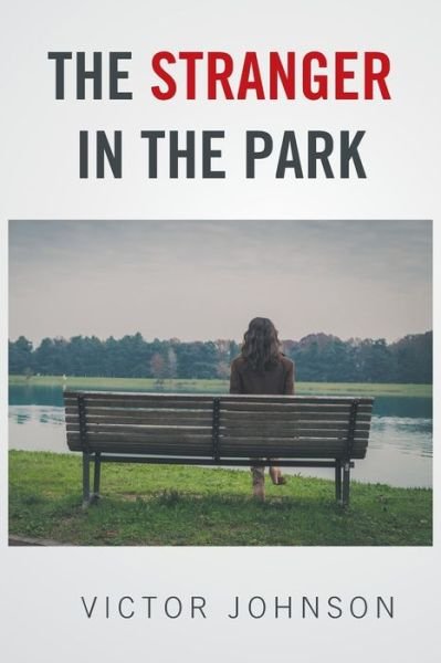 Cover for Victor Johnson · The Stranger in the Park (Pocketbok) (2017)