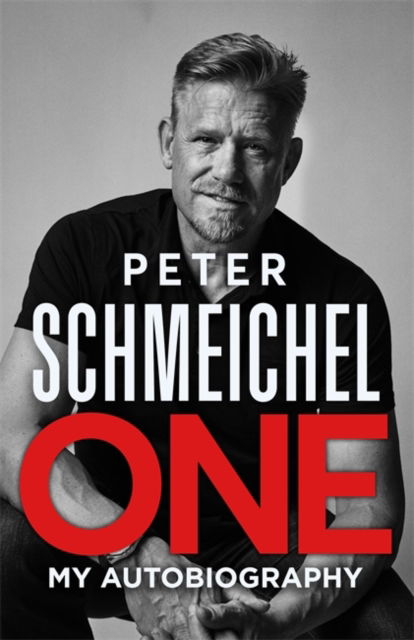 One: My Autobiography: The Sunday Times bestseller - Peter Schmeichel - Böcker - Hodder & Stoughton - 9781529354126 - 26 maj 2022