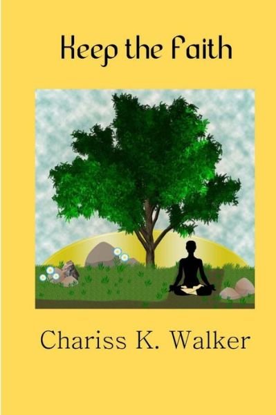 Cover for Chariss K Walker · Keep the Faith (Paperback Bog) (2016)