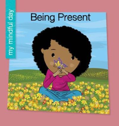 Cover for Katie Marsico · Being Present (Hardcover Book) (2019)