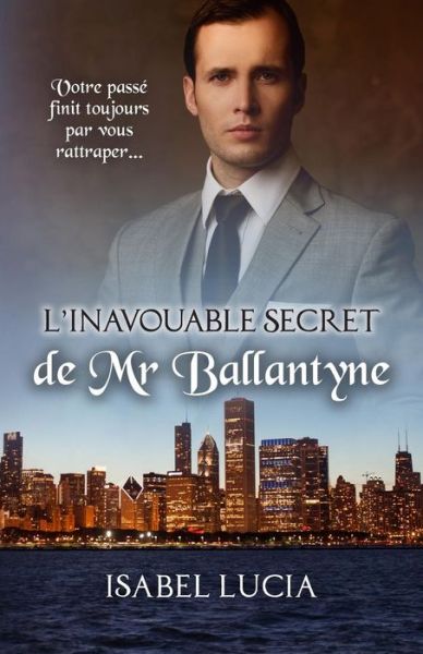 Cover for Isabel Lucia · L'Inavouable Secret de MR Ballantyne (Pocketbok) (2016)