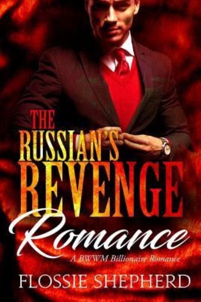 Flossie Shepherd · The Russian's Revenge Romance (Pocketbok) (2017)