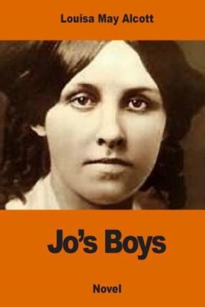 Jo's Boys - Louisa May Alcott - Boeken - Createspace Independent Publishing Platf - 9781540751126 - 1 december 2016