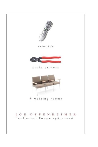 Cover for Joe A Oppenheimer · Remotes, Chain Cutters, &amp; Waiting Rooms (Paperback Book) (2016)