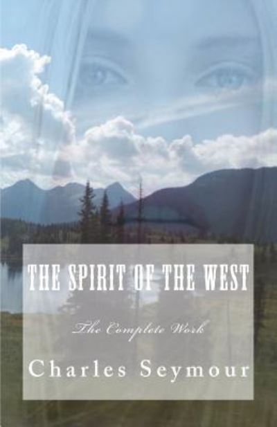 Cover for Charles Seymour · The Spirit of The West (Paperback Book) (2018)