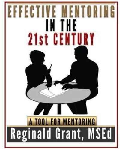 Cover for Msed Reginald Grant · Effective Mentoring in the 21st Century (Paperback Book) (2017)