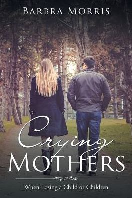 Cover for Barbra Morris · Crying Mothers (Paperback Book) (2017)