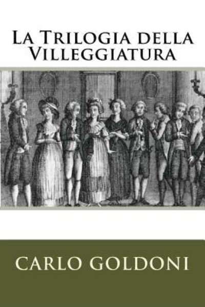 Cover for Carlo Goldoni · La Trilogia Della Villeggiatura (Paperback Book) (2017)