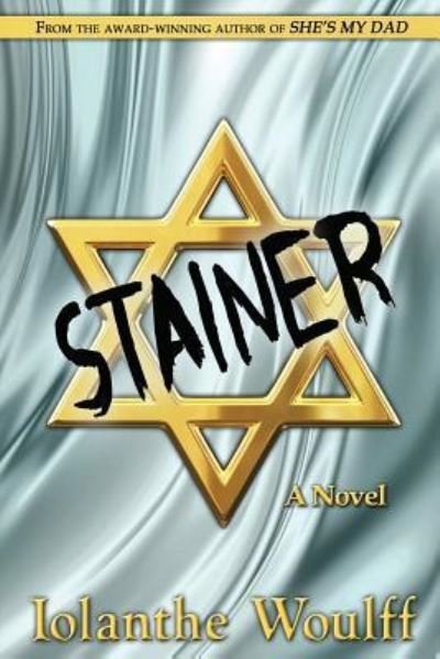 Stainer - Iolanthe Woulff - Books - Createspace Independent Publishing Platf - 9781546647126 - May 30, 2017