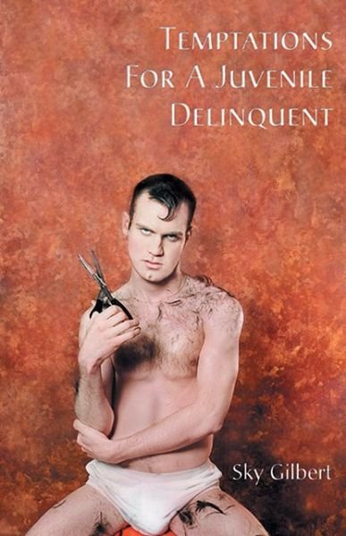 Cover for Sky Gilbert · Temptations for a Juvenile Delinquent (Paperback Bog) (2003)