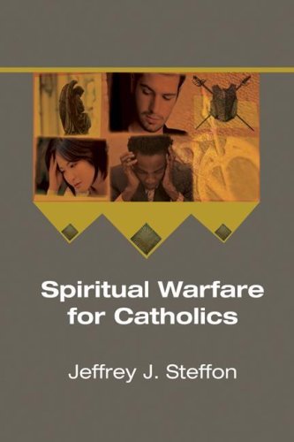 Cover for Jeffrey J. Steffon · Spiritual Warfare for Catholics: (Paperback Book) [Reprint edition] (2007)