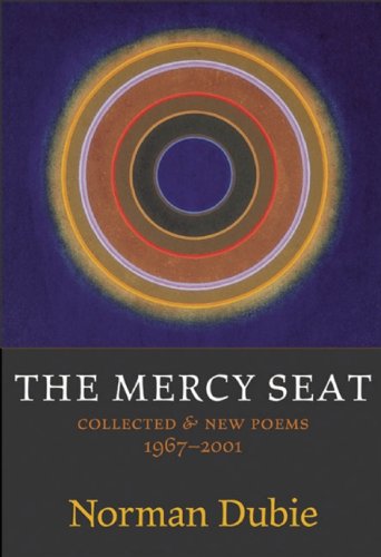 Cover for Norman Dubie · The Mercy Seat: Collected and New Poems 1967-2001 (Pocketbok) (2004)