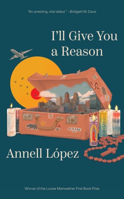 Cover for Annell Lpez · I'll Give You a Reason: Stories (Paperback Book) (2024)