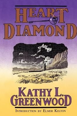Heart-Diamond - Kathy L. Greenwood - Książki - University of North Texas Press,U.S. - 9781574411126 - 1 grudnia 1990