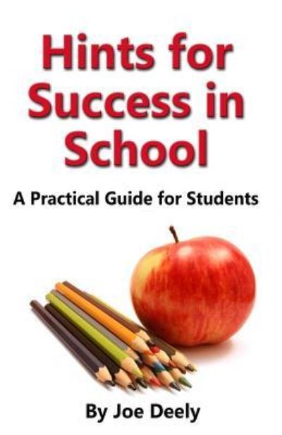 Hints for Success in School - Joe Deely - Books - New Forums Press - 9781581073126 - November 7, 2017