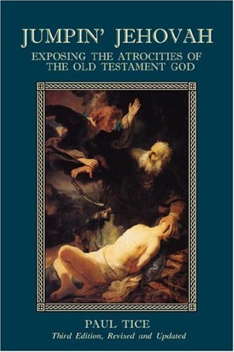 Cover for Paul Tice · Jumpin' Jehovah: Exposing the Atrocities of the Old Testament God (Paperback Book) (2007)