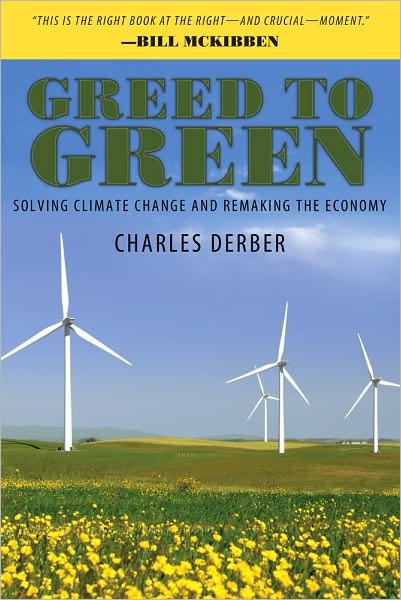 Cover for Charles Derber · Greed to Green: Solving Climate Change and Remaking the Economy (Paperback Book) (2010)