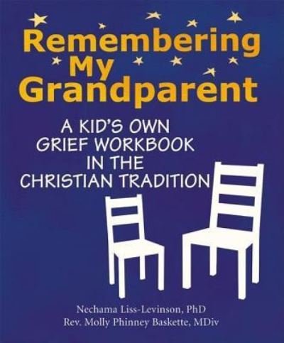 Cover for Nechama Liss-Levinson · Remembering My Grandparent: A Kids Own Grief Workbook in the Christian Tradition (Gebundenes Buch) (2006)