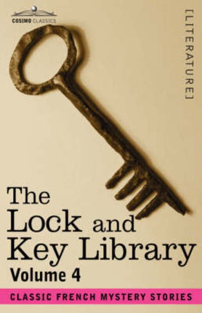 Cover for Julian Hawthorne · The Lock and Key Library: Classic French Mystery Stories Volume 4 (Paperback Book) (2007)