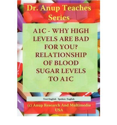 Cover for Anup, Dr, MD · A1C -- Why High Levels Are Bad For You? Relationship of Blood Sugar Levels to A1C DVD (DIV) (2024)