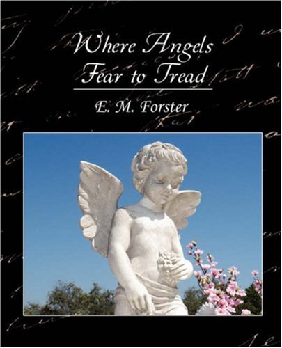 Where Angels Fear to Tread - E. M. Forster - Boeken - Book Jungle - 9781604242126 - 27 september 2007