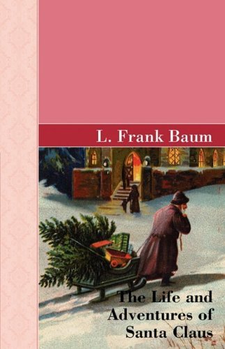 Cover for L. Frank Baum · The Life and Adventures of Santa Clause (Gebundenes Buch) (2008)
