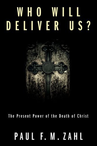 Cover for Paul F. M. Zahl · Who Will Deliver Us?: the Present Power of the Death of Christ (Paperback Book) [Reprint edition] (2008)
