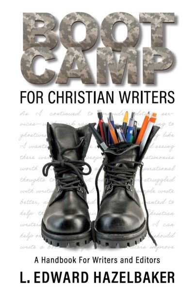 Cover for L. Edward Hazelbaker · Boot Camp for Christian Writers (Book) (2023)