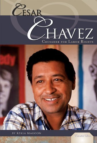 Cover for Kekla Magoon · Cesar Chavez:: Crusader for Labor Rights (Essential Lives) (Hardcover Book) (2010)