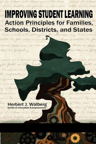 Cover for Herb Walberg · Improving Schools to Promote Learning: Action Principles for Families, Classrooms, Schools, Districts, and States (Paperback Book) (2010)