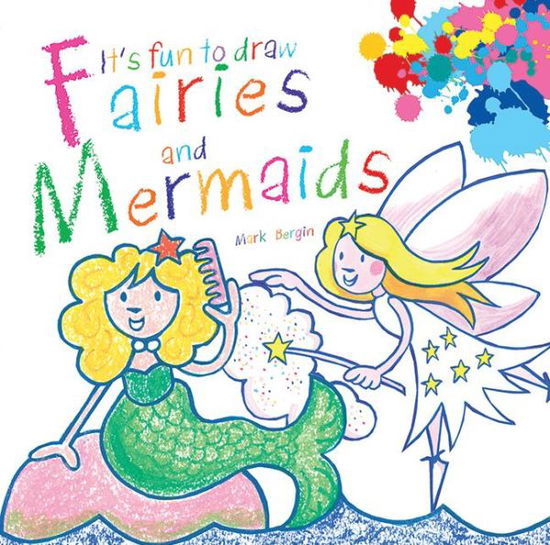 Cover for Mark Bergin · It's Fun to Draw Fairies and Mermaids (Paperback Book) (2013)