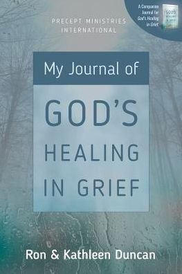 Cover for Ron Duncan · My Journal of God's Healing in Grief (Paperback Book) [Revised edition] (2017)