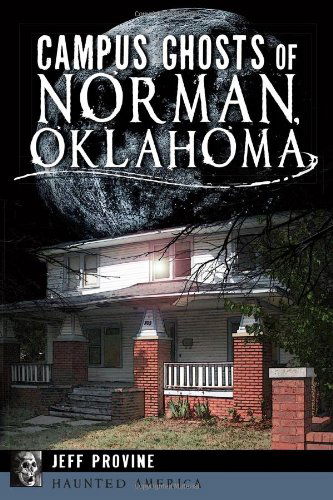 Cover for Jeff Provine · Campus Ghosts of Norman, Oklahoma (Haunted America) (Paperback Book) (2013)