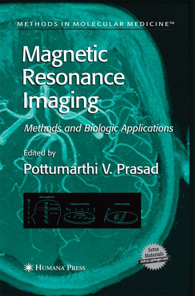 Cover for Pottumarthi V Prasad · Magnetic Resonance Imaging: Methods and Biologic Applications - Methods in Molecular Medicine (Paperback Book) [2006 edition] (2014)