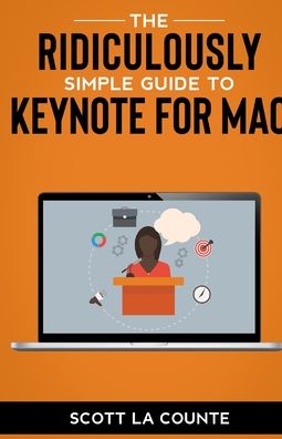 Cover for Scott La Counte · The Ridiculously Simple Guide to Keynote For Mac (Paperback Book) (2020)