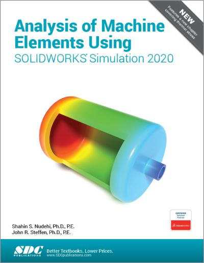 Cover for Shahin Nudehi · Analysis of Machine Elements Using SOLIDWORKS Simulation 2020 (Paperback Book) (2020)