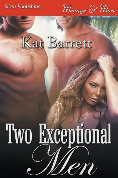 Cover for Kat Barrett · Two Exceptional men (Siren Publishing Menage and More) (Paperback Book) (2014)