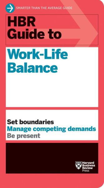 Cover for Harvard Business Review · HBR Guide to Work-Life Balance - HBR Guide (Taschenbuch) (2019)