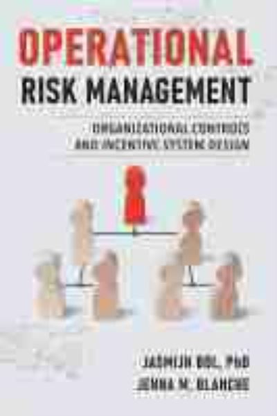 Cover for Jasmijn Bol · Operational Risk Management: Organizational Controls and Incentive System Design (Paperback Book) (2021)