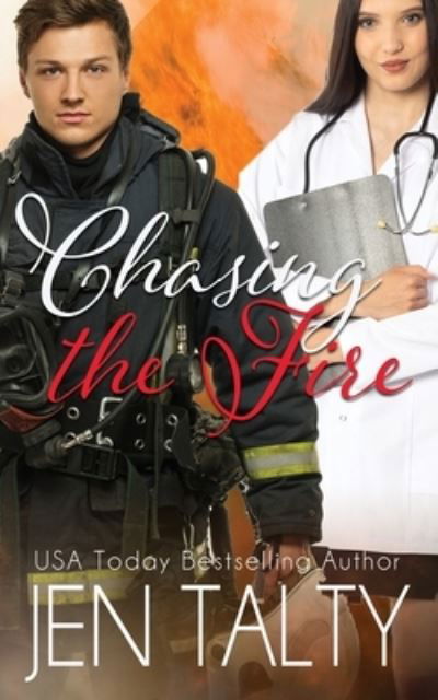 Cover for Jen Talty · Chasing the Fire - First Responders (Paperback Book) (2021)