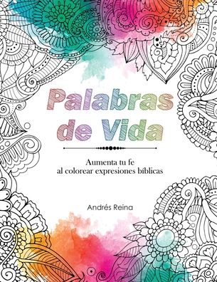 Palabras de Vida - Andres Reina - Livres - Devocion Total - 9781640811126 - 20 novembre 2020