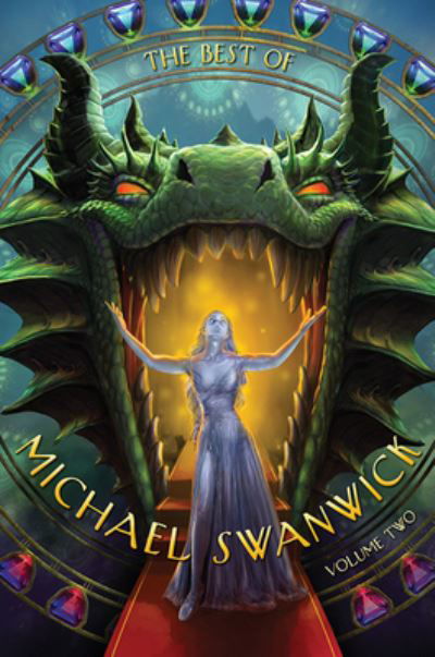 Cover for Michael Swanwick · Best of Michael Swanwick, Volume Two (Book) (2023)
