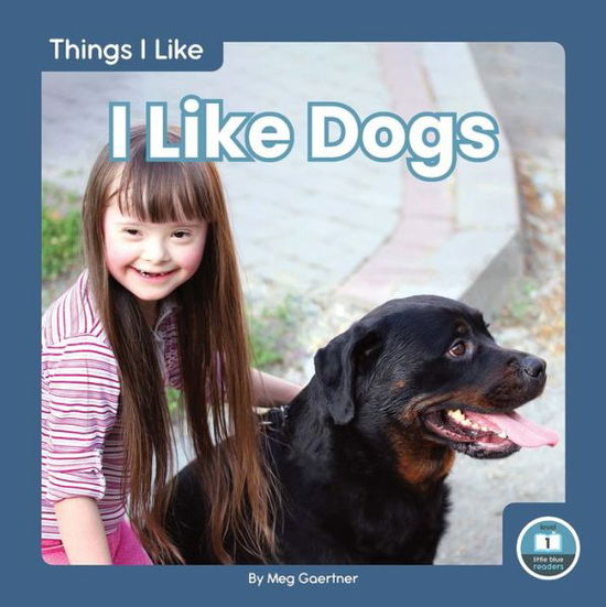 Cover for Meg Gaertner · I Like Dogs - Things I Like (Hardcover Book) (2020)